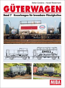 Güterwagen, Band 7 Kesselwagen für brennbare Flüssigkeiten 